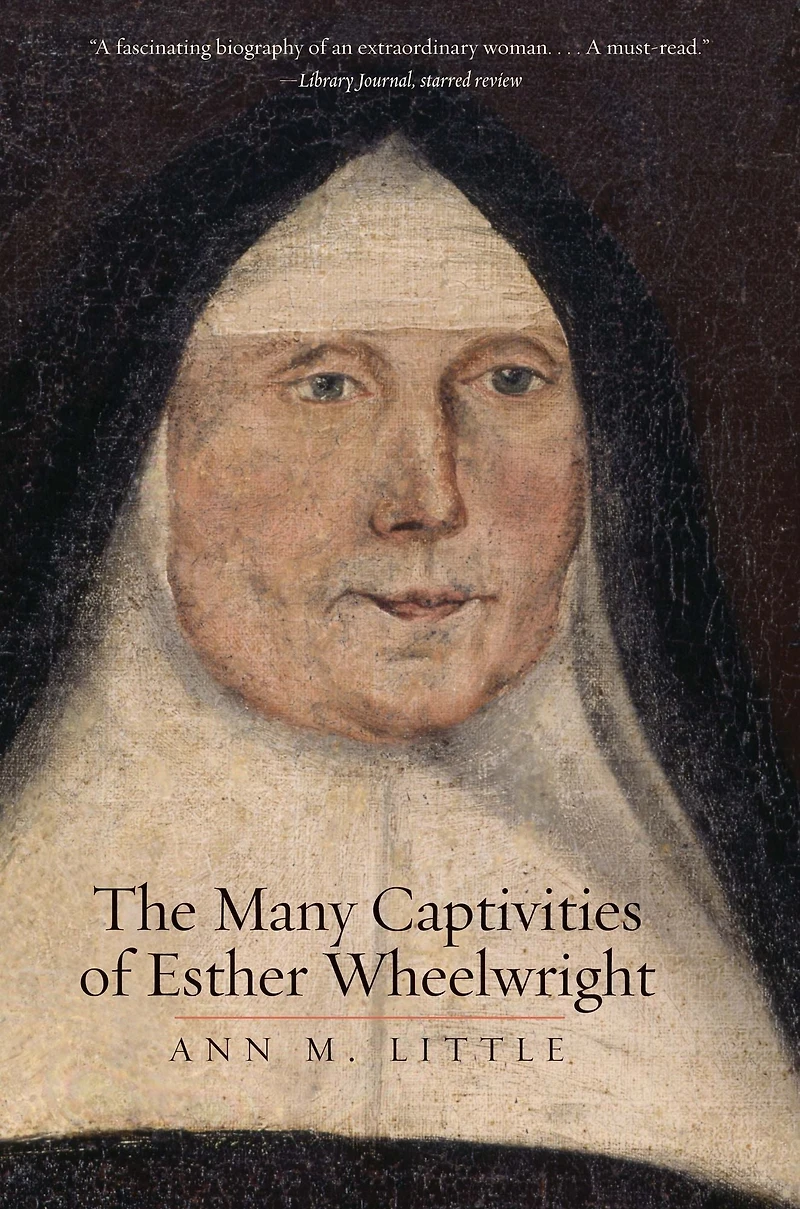 The Many Captivities of Esther Wheelwright