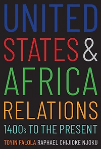 United States and Africa Relations, 1400s to the Present