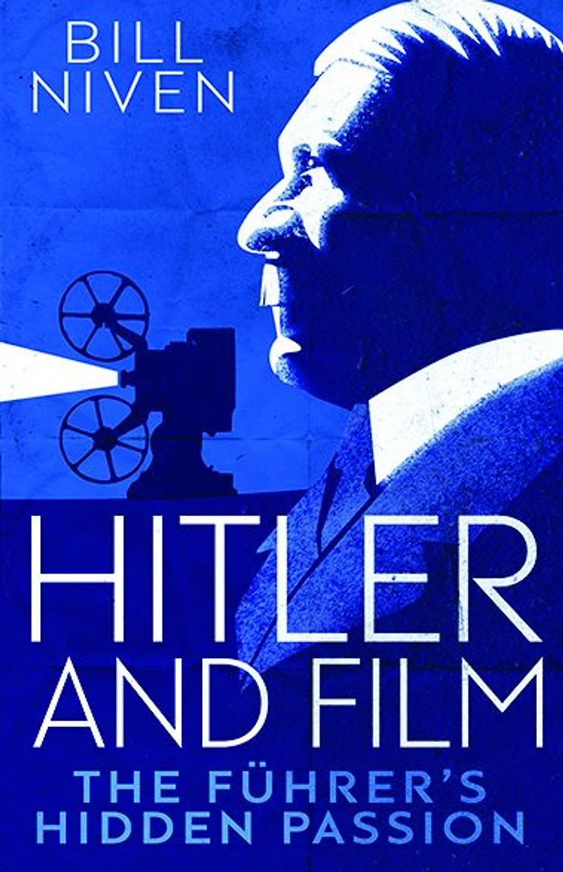 Hitler and Film: The Führer's Hidden Passion