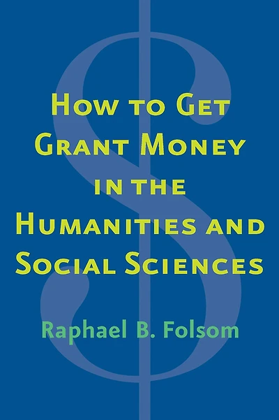 How to Get Grant Money the Humanities and Social Sciences