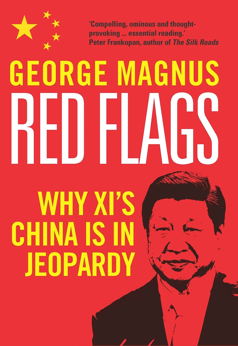 Red Flags: Why Xi's China Is Jeopardy