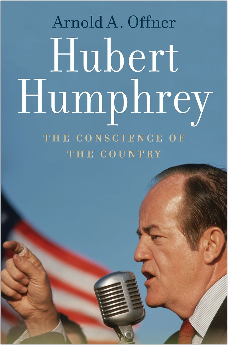 Hubert Humphrey: the Conscience of Country