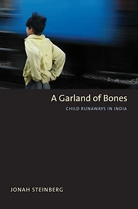 A Garland of Bones: Child Runaways India