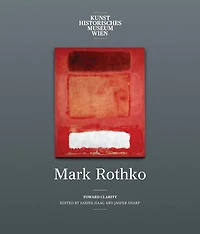 Mark Rothko: Toward Clarity