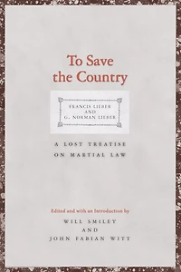 To Save the Country: A Lost Treatise on Martial Law