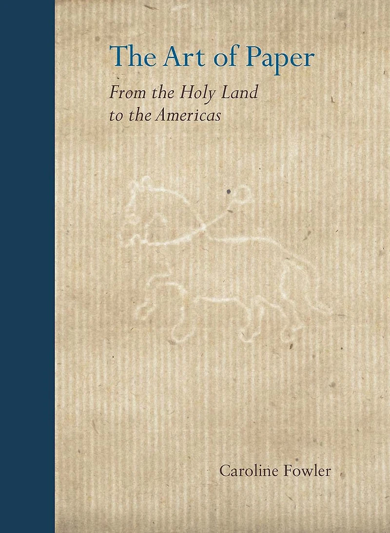 The Art of Paper: From the Holy Land to the Americas