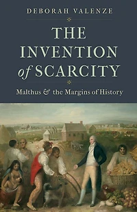 the Invention of Scarcity: Malthus and Margins History