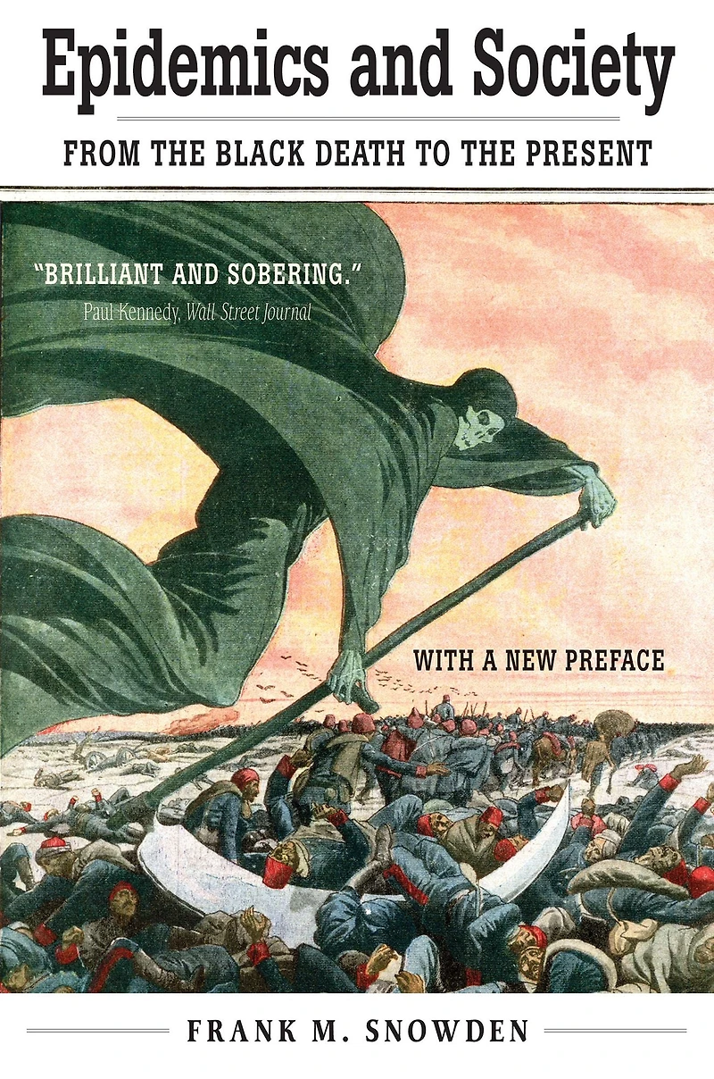 Epidemics and Society: From the Black Death to Present