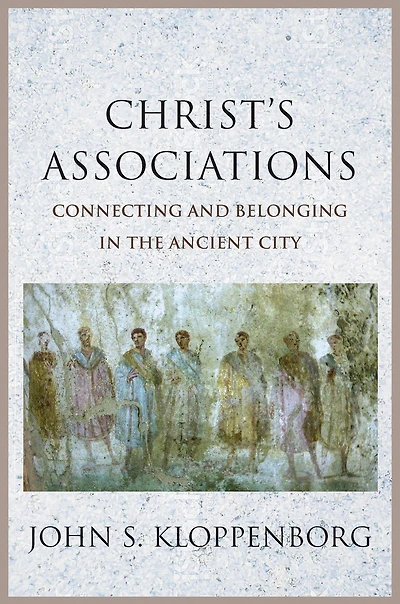 Christ's Associations: Connecting and Belonging the Ancient City
