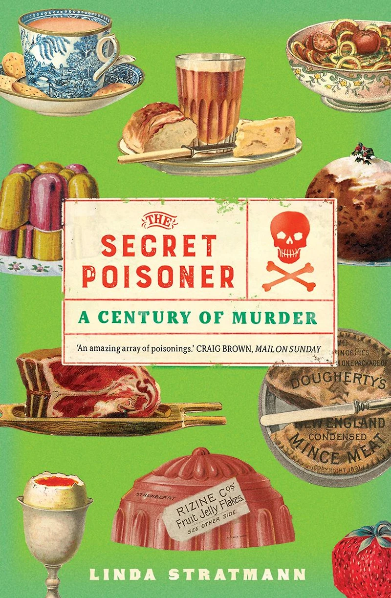 The Secret Poisoner: A Century of Murder