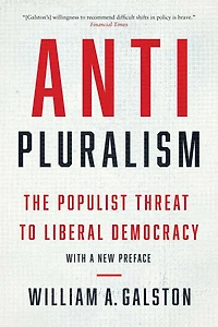Anti-Pluralism: The Populist Threat to Liberal Democracy