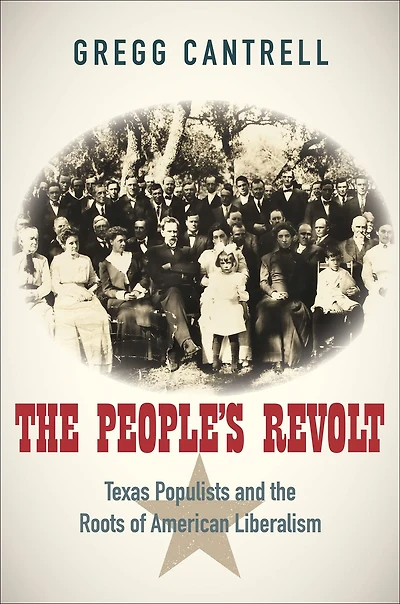 the People's Revolt: Texas Populists and Roots of American Liberalism