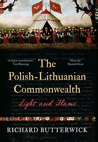The Polish-Lithuanian Commonwealth, 1733-1795: Light and Flame