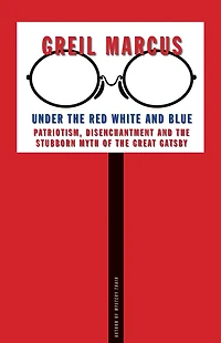Under the Red White and Blue: Patriotism, Disenchantment Stubborn Myth of Great Gatsby