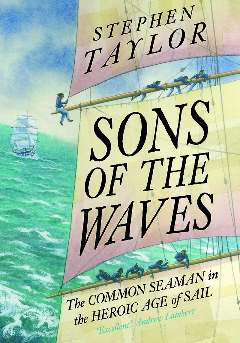 Sons of the Waves: Common Seaman Heroic Age Sail