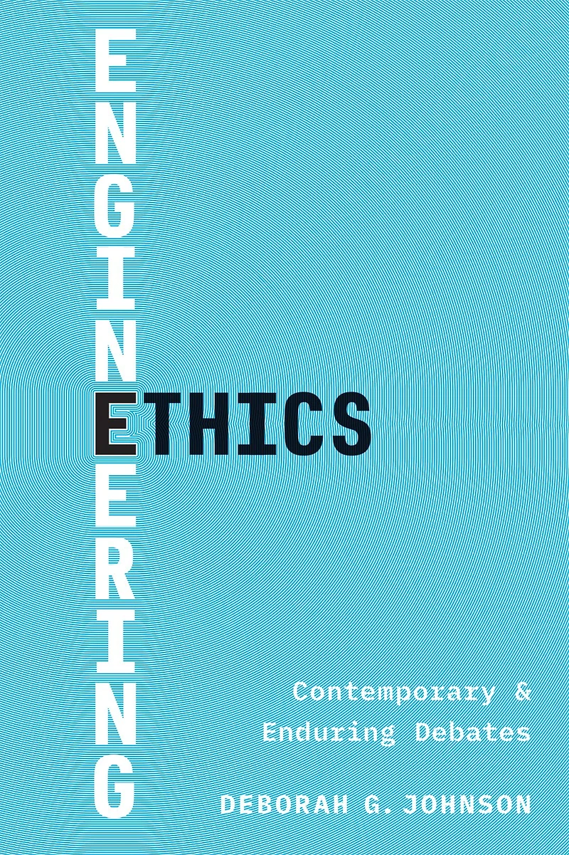 Engineering Ethics: Contemporary and Enduring Debates