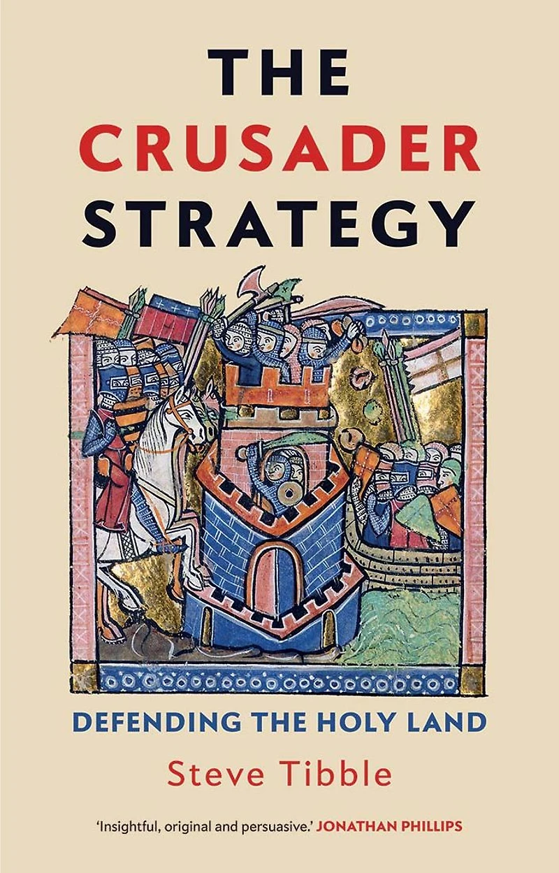 the Crusader Strategy: Defending Holy Land