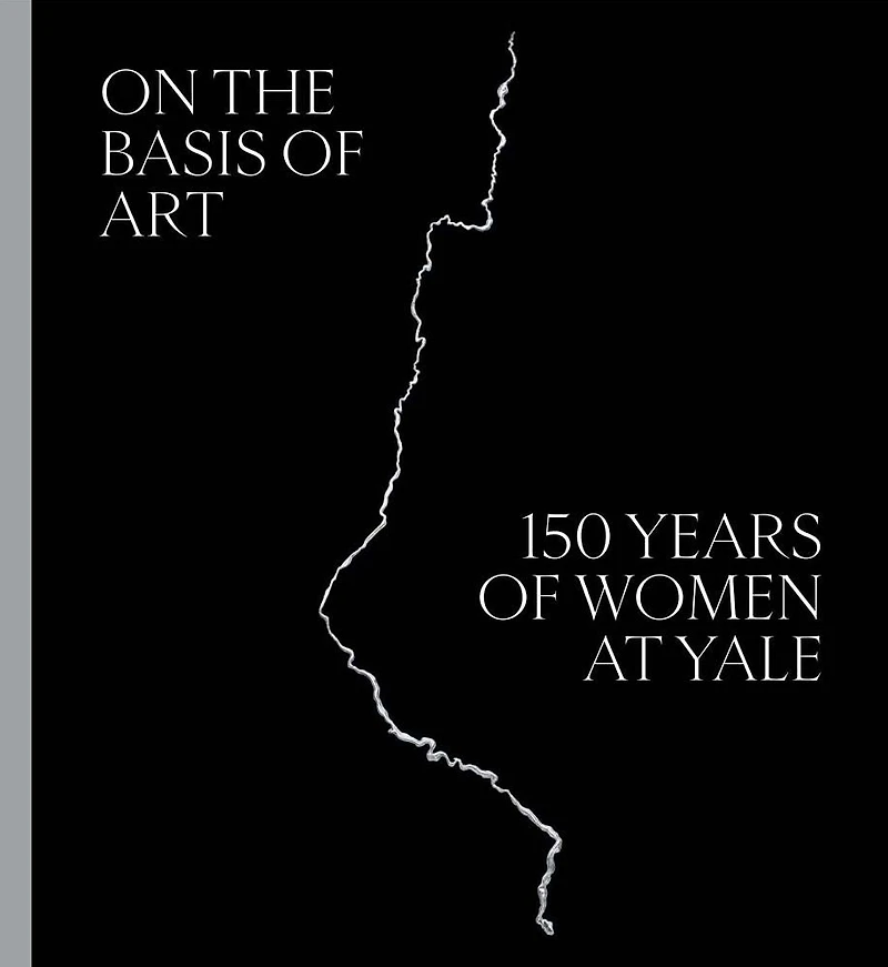 On the Basis of Art: 150 Years of Women at Yale