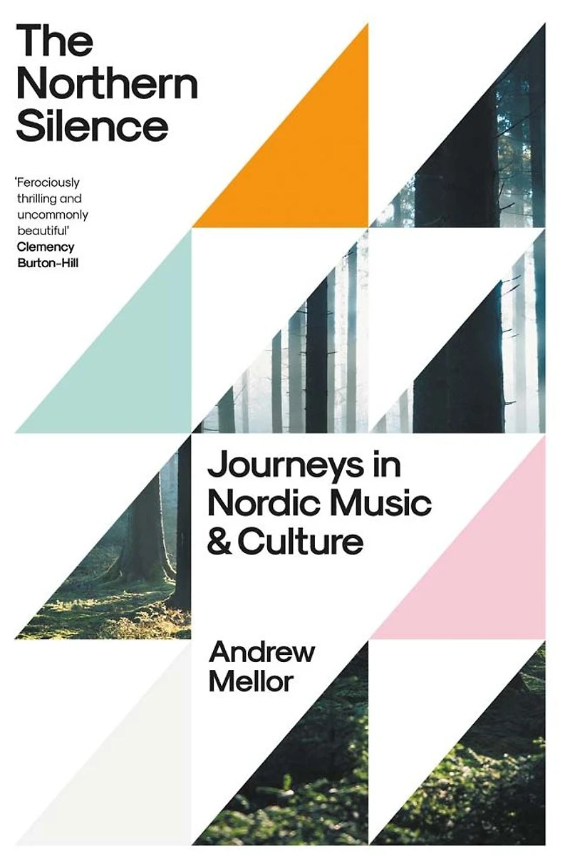 The Northern Silence: Journeys Nordic Music and Culture