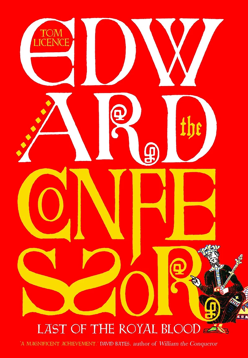 Edward the Confessor: Last of Royal Blood
