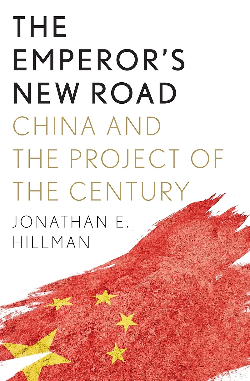 the Emperor's New Road: China and Project of Century