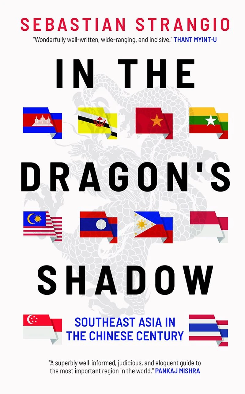 the Dragon's Shadow: Southeast Asia Chinese Century