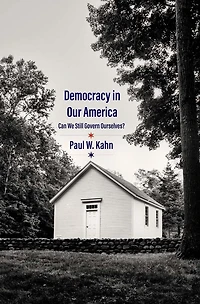 Democracy Our America: Can We Still Govern Ourselves?