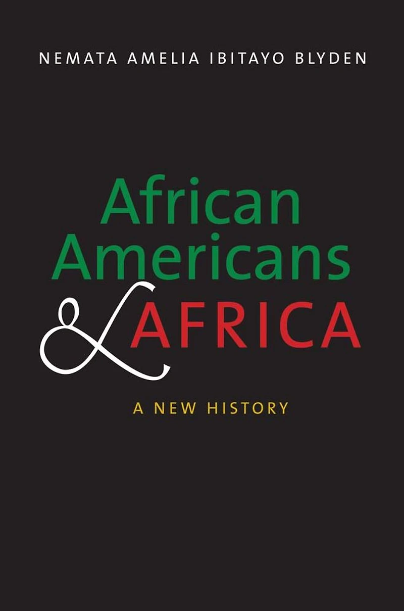 African Americans and Africa: A New History