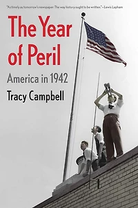 The Year of Peril: America 1942