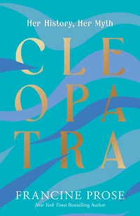 Cleopatra: Her History, Myth