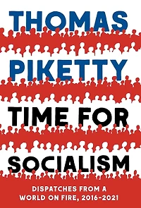 Time for Socialism: Dispatches from a World on Fire, 2016-2021