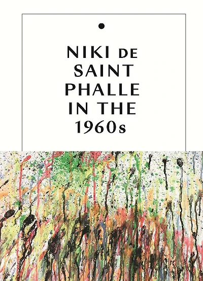 Niki de Saint Phalle in the 1960s