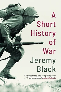 A Short History of War