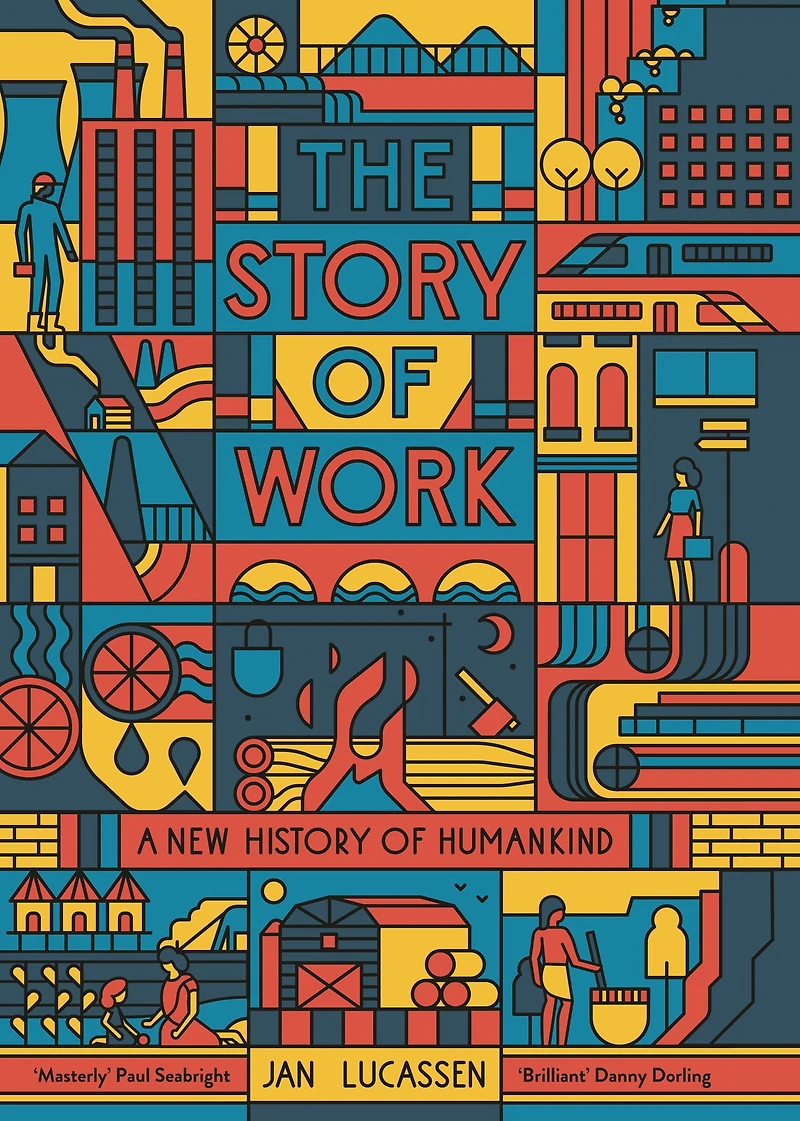 The Story of Work: A New History Humankind