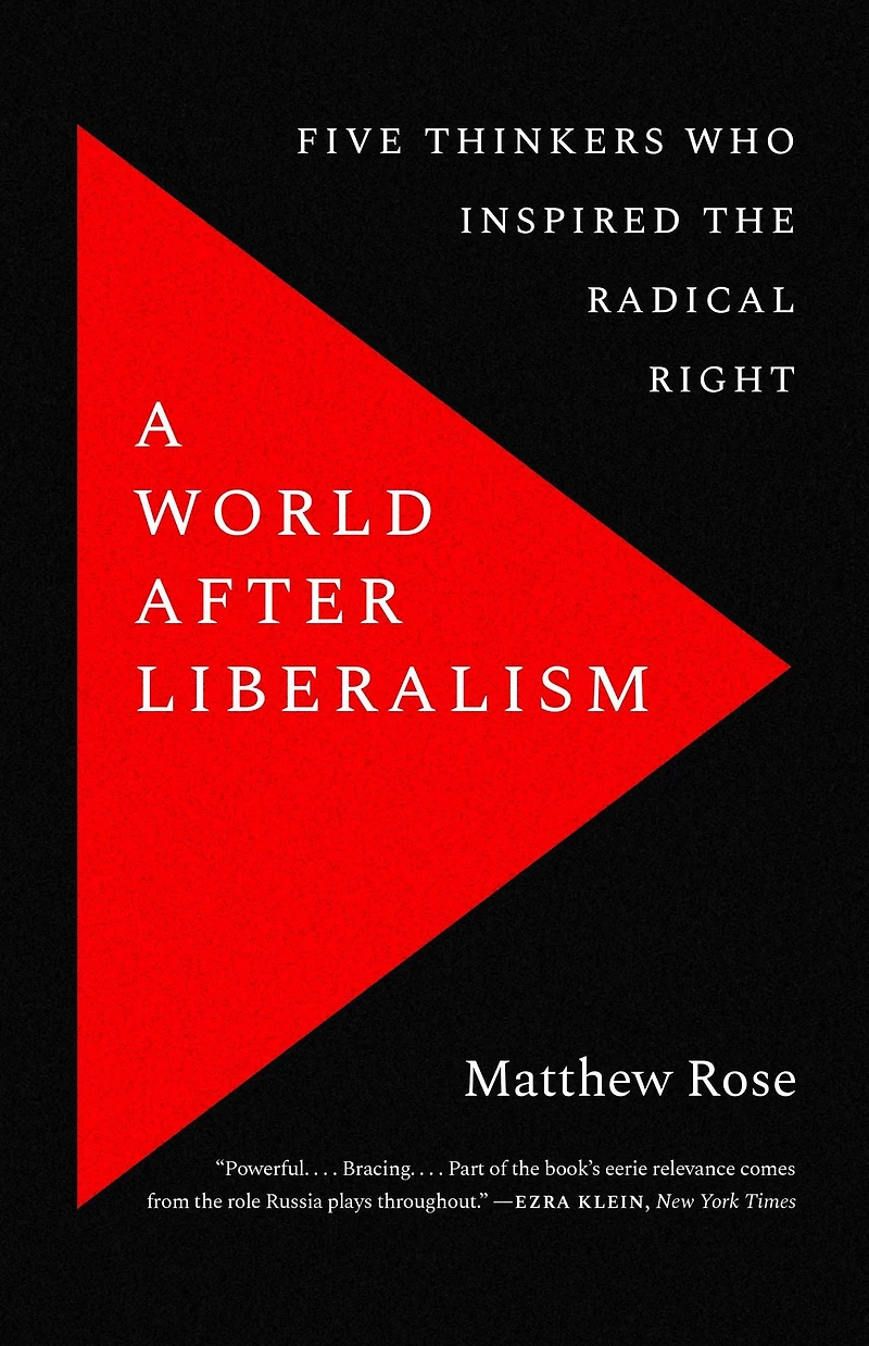 A World after Liberalism: Philosophers of the Radical Right