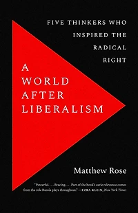 A World after Liberalism: Philosophers of the Radical Right
