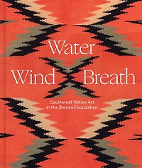 Water, Wind, Breath: Southwest Native Art in the Barnes Foundation