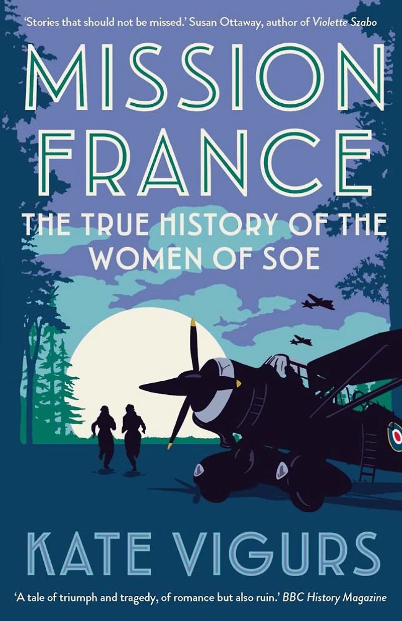 Mission France: the True History of Women SOE