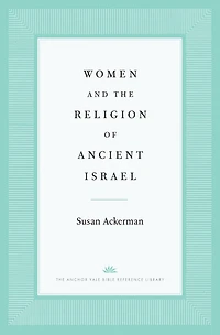 Women and the Religion of Ancient Israel