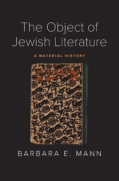 The Object of Jewish Literature: A Material History