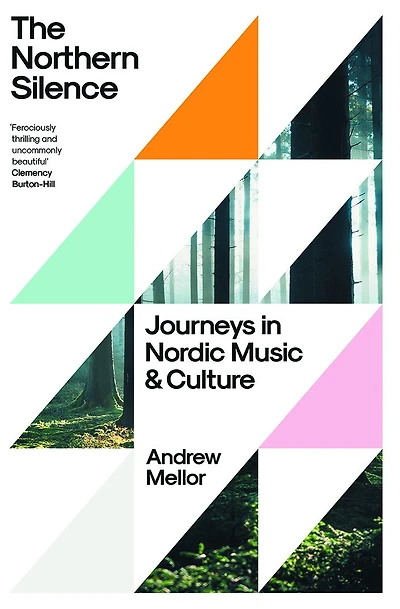 The Northern Silence: Journeys Nordic Music and Culture