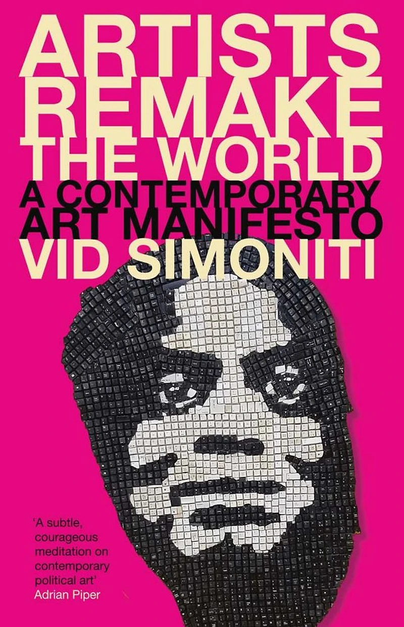 Artists Remake the World: A Contemporary Art Manifesto