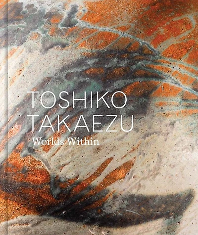 Toshiko Takaezu: Worlds Within