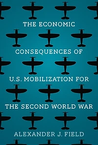 the Economic Consequences of U.S. Mobilization for Second World War