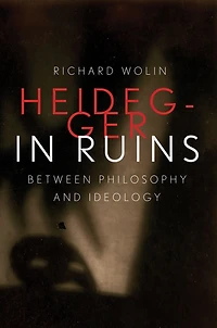 Heidegger Ruins: Between Philosophy and Ideology