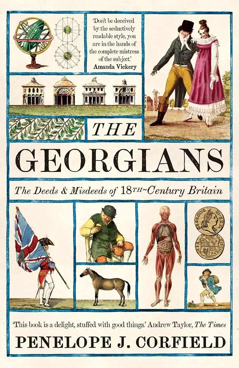 The Georgians: Deeds and Misdeeds of 18th-Century Britain