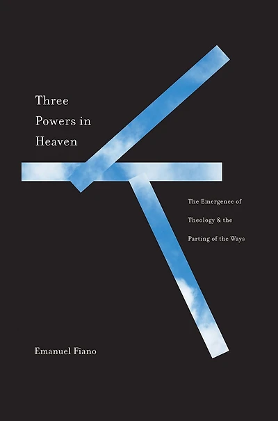 Three Powers Heaven: the Emergence of Theology and Parting Ways