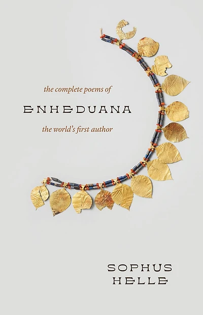 Enheduana: the Complete Poems of World's First Author