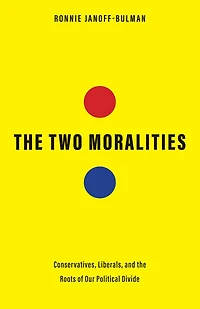 the Two Moralities: Conservatives, Liberals, and Roots of Our Political Divide