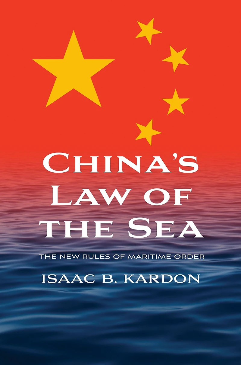 China's Law of The Sea: New Rules Maritime Order
